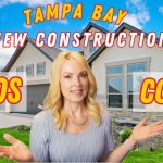 What you need to know! 5 Pros and Cons of Buying New Construction in Tampa Bay